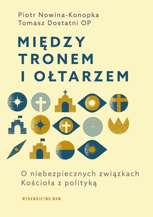 Między tronem i ołtarzem. O niebezpiecznych - okładka książki