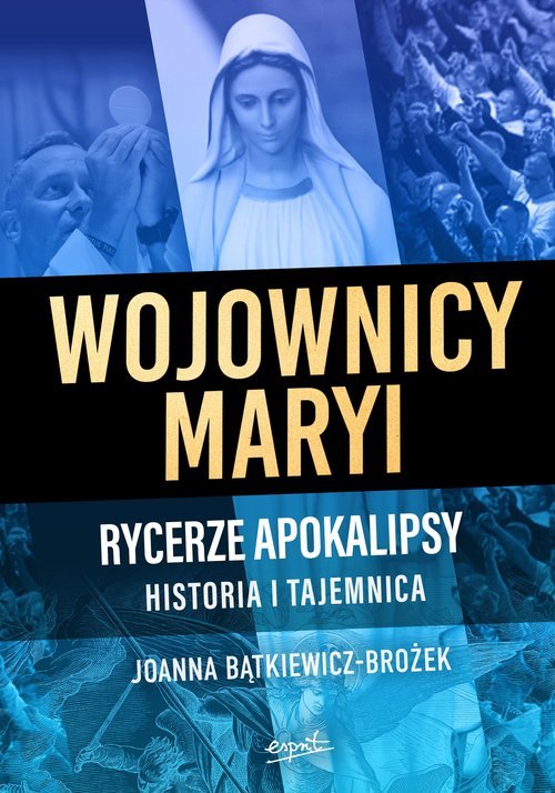 Wojownicy Maryi Rycerze Apokalipsy. - okładka książki