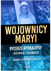 Wojownicy Maryi Rycerze Apokalipsy. - okładka książki