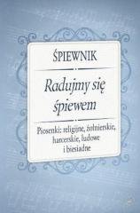 Śpiewnik - Radujmy się śpiewem - okładka książki