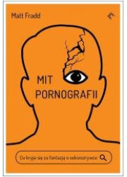 Mit pornografii. Co kryje się za - okładka książki