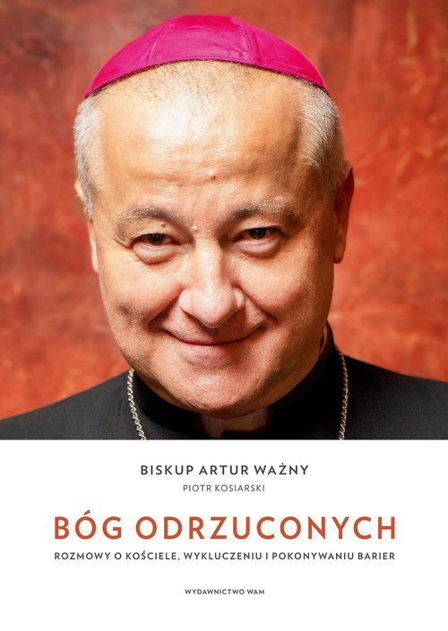 Bóg odrzuconych Rozmowy o Kościele - okładka książki