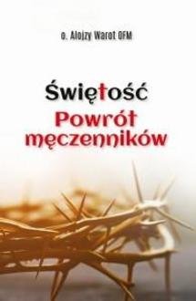 Świętość. Powrót męczenników - okładka książki