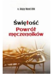 Świętość. Powrót męczenników - okładka książki