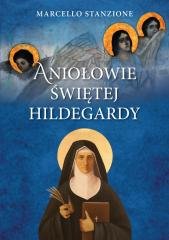 Aniołowie świętej Hildegardy - okładka książki