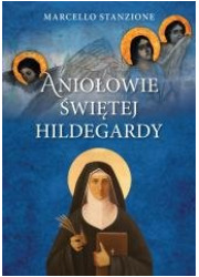 Aniołowie świętej Hildegardy - okładka książki