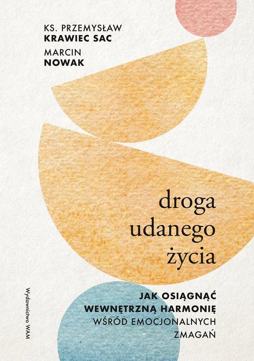 Droga udanego życia. Jak osiągnąć - okładka książki