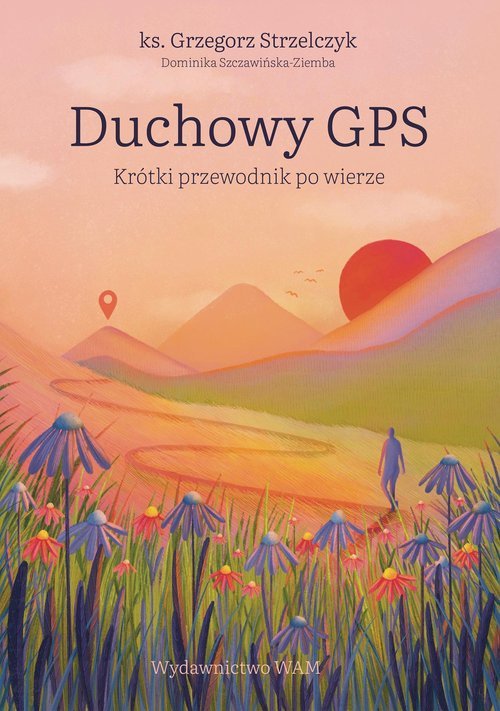 Duchowy GPS Krótki przewodnik po - okładka książki