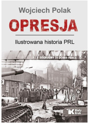 Opresja. Ilustrowana historia PRL - okładka książki