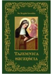 Tajemnica szczęścia Św.Brygida - okładka książki