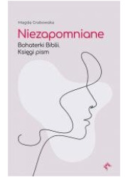 Niezapomniane. Bohaterki Biblii. - okładka książki