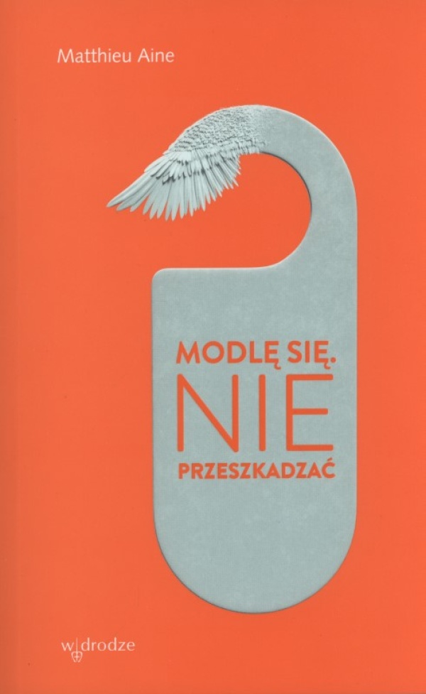 Modlę się. Nie przeszkadzać - okładka książki