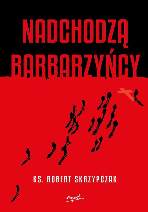 Nadchodzą barbarzyńcy. Katecheza - okładka książki