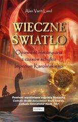 Wieczne światło. Opowieść historyczna - okładka książki