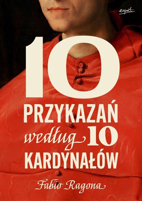 10 przykazań według 10 kardynałów - okładka książki