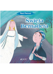 Święta Bernadeta. Seria: Nasi Patroni - okładka książki