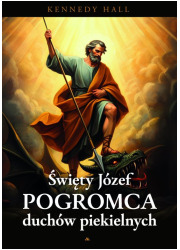 Św. Józef. Pogromca duchów piekielnych - okładka książki