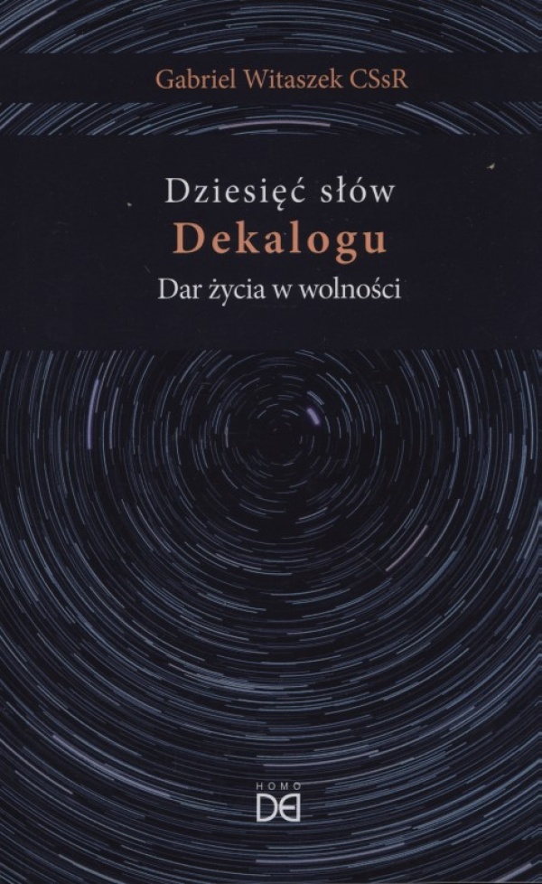 Dziesięć słów Dekalogu. Dar życia - okładka książki