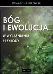 Bóg i ewolucja w wyjaśnianiu przyrody - okładka książki