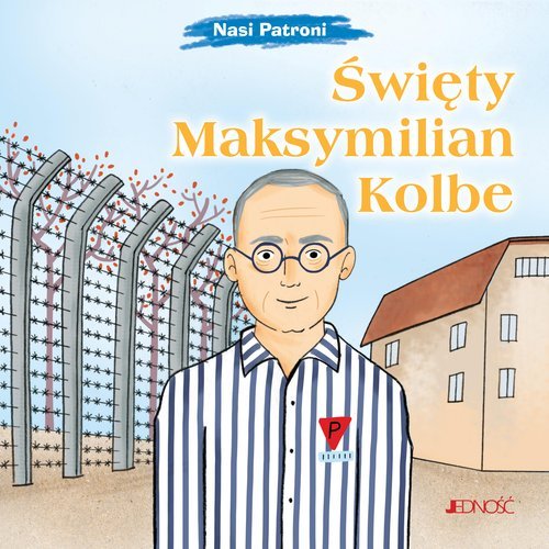 Święty Maksymilian Kolbe. Seria: - okładka książki