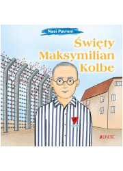 Święty Maksymilian Kolbe. Seria: - okładka książki