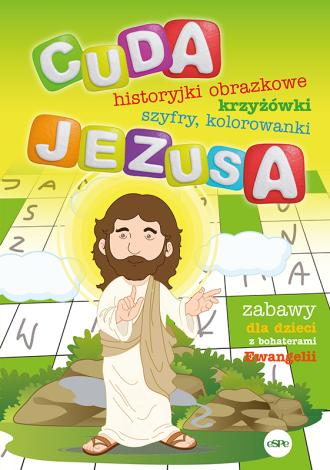 Cuda Jezusa. Historyjki obrazkowe, - okładka książki