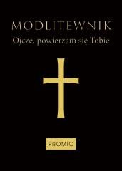 Modlitewnik Ojcze, powierzam się - okładka książki