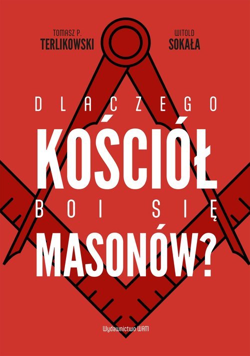 Dlaczego Kościół boi się masonów? - okładka książki