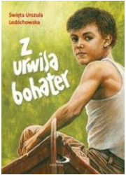 Z urwisa bohater - okładka książki