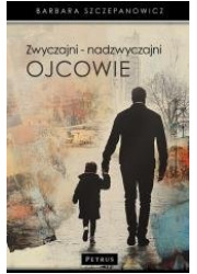 Zwyczajni nadzwyczajni ojcowie - okładka książki