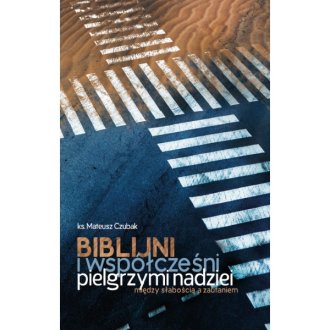 Biblijni i współcześni pielgrzymi - okładka książki