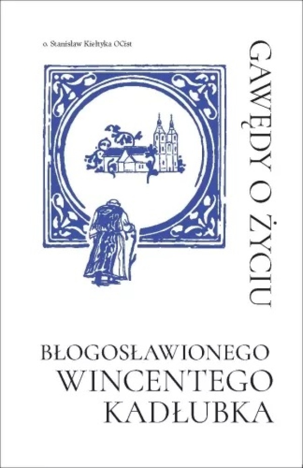 Gawędy o życiu Błogosławionego - okładka książki