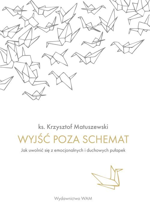 Wyjść poza schemat. Jak uwolnić - okładka książki