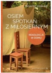 Osiem spotkań z Miłosiernym. Rekolekcje - okładka książki