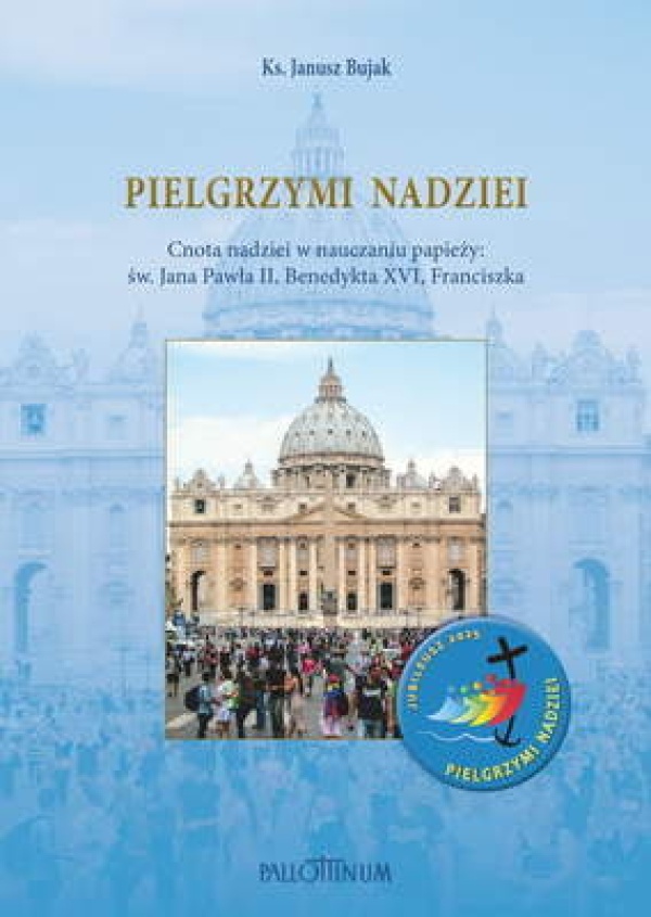 Pielgrzymi nadziei. Cnota nadziei - okładka książki