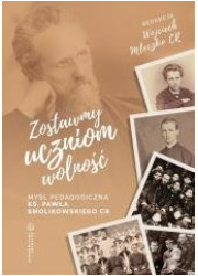 Zostawmy uczniom wolność Myśl pedagogiczna - okładka książki