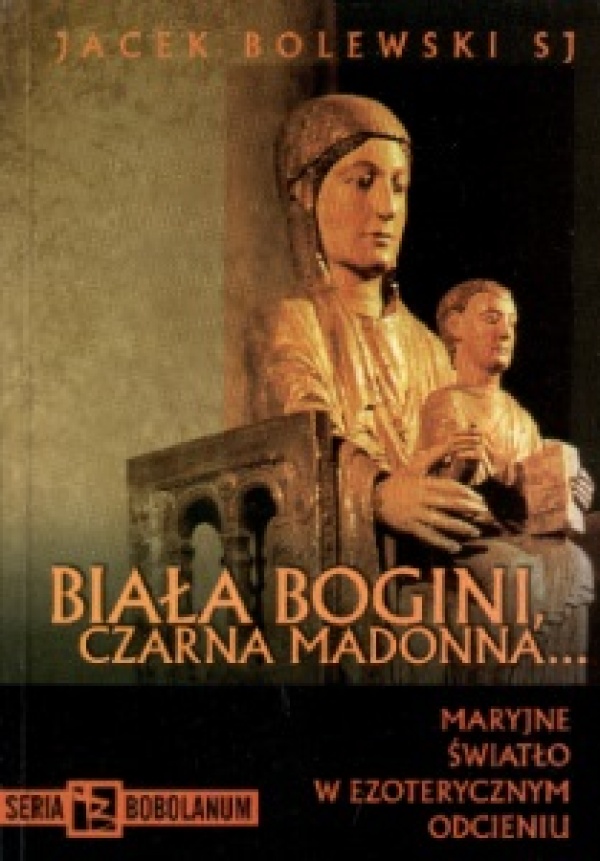 Biała Bogini, Czarna Madonna... - okładka książki