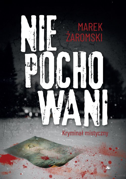 Niepochowani Kryminał mistyczny - okładka książki