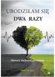 Urodziłam się dwa razy. Historia - okładka książki