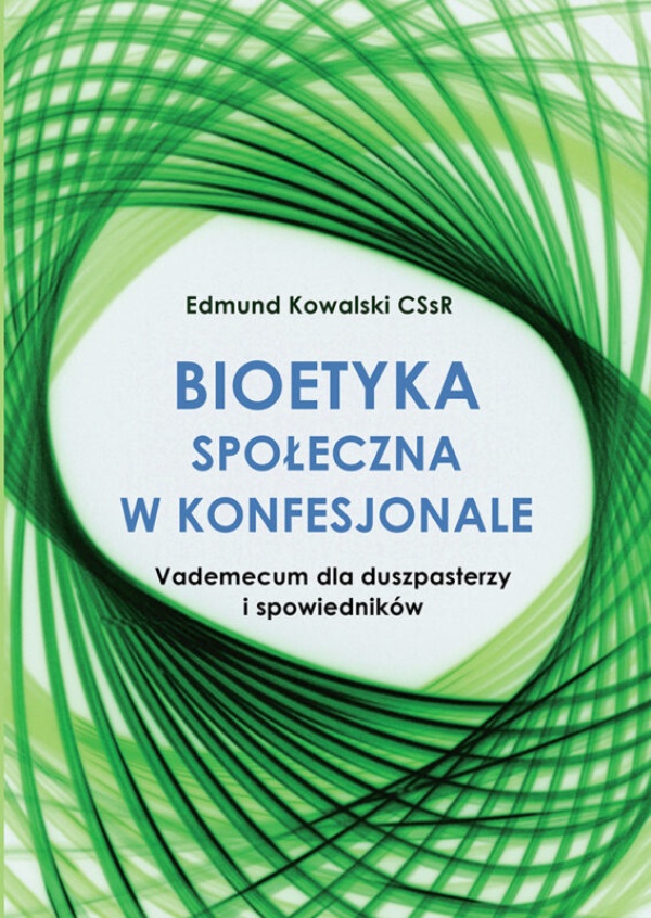 Bioetyka społeczna w konfesjonale. - okładka książki