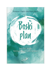 Boski plan. Zaufać Bogu na życiowych - okładka książki