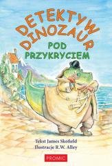 Detektyw Dinozaur. Pod przykryciem - okładka książki