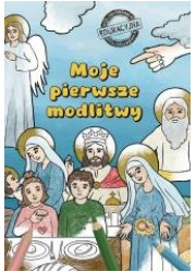 Moje Pierwsze Modlitwy - okładka książki