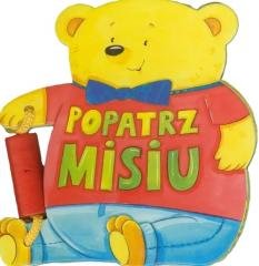 Popatrz, Misiu - okładka książki