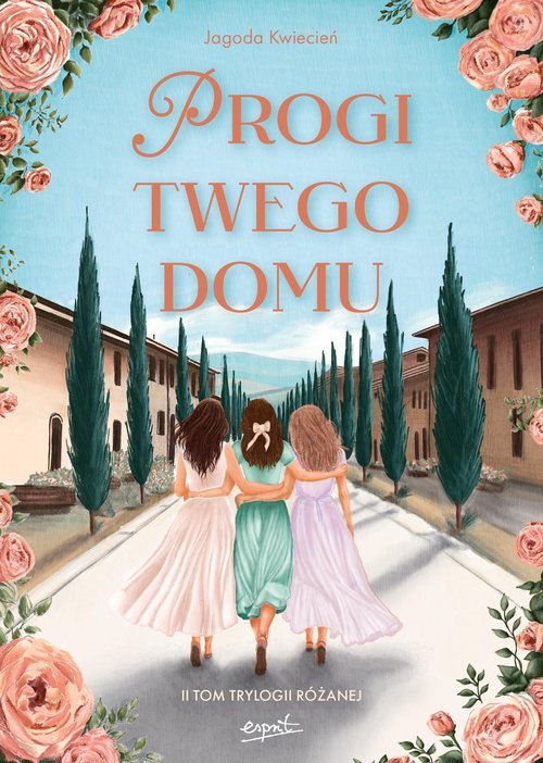Trylogia Różana. Tom 2. Progi twego - okładka książki