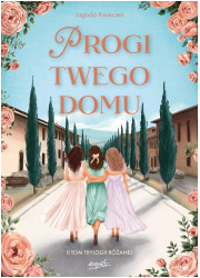 Trylogia Różana. Tom 2. Progi twego - okładka książki