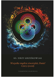 Wszystko mądrze stworzyłeś Panie! - okładka książki