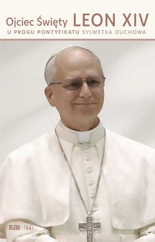 Ojciec Święty Leon XIV. U progu - okładka książki