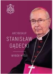 Arcybiskup Stanisław Gądecki. Wybór - okładka książki