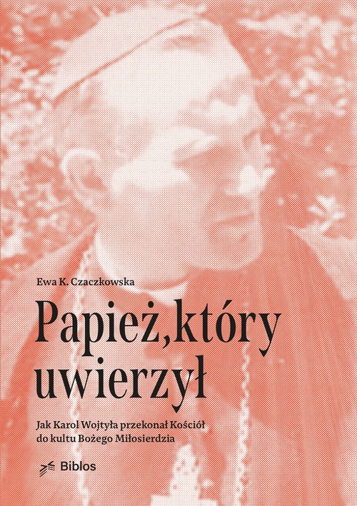 Papież, który uwierzył. Jak Karol - okładka książki
